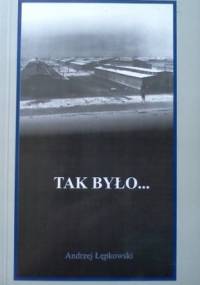 Tak było... - Andrzej Łępkowski