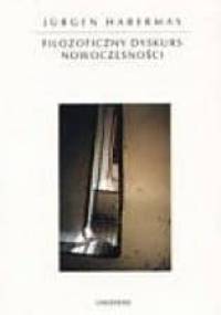Filozoficzny dyskurs nowoczesności - Jürgen Habermas