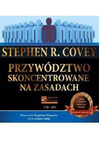 Przywództwo skoncentrowane na zasadach - Stephen R. Covey