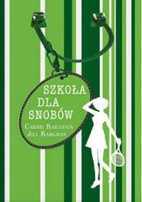 Szkoła dla snobów - Carrie Karasyov, Jill Kargman