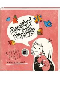 Poczytaj mi, mamo. Księga piąta