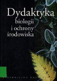 Dydaktyka biologii i ochrony środowiska - Wiesław Stawiński