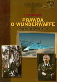 Prawda o Wunderwaffe tom 2 - Igor Witkowski