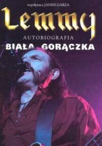 Biała gorączka - Ian Fraiser 'Lemmy' Kilmister