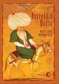 Nasreddin Hodża. Wybrane anegdoty - Janusz Janczewski