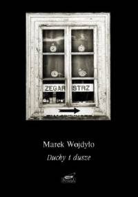 Duchy i dusze - Marek Wojdyło