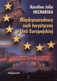 Międzynarodowy ruch turystyczny w Unii Europejskiej - Karolina Julia Helnarska