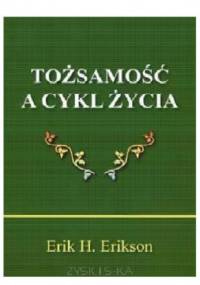 Tożsamość a cykl życia - Erik H. Erikson