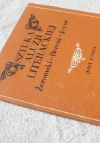 Sztuka aluzji literackiej: Żeromski - Berent - Joyce - Jerzy Paszek