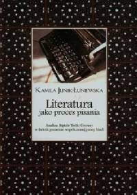 Literatura jako proces pisania. Analiza "Błękitu" Tedźi Grower w świetle przemian współczesnej prozy hindi - Kamila Junik-Łuniewska