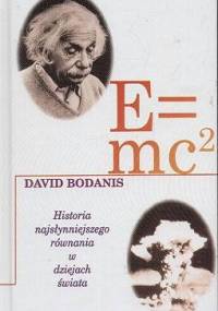 E=mc2: Historia najsłynniejszego równania - David Bodanis