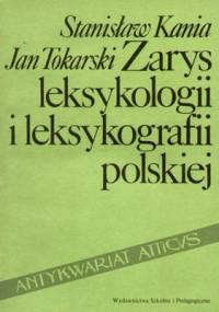 Zarys leksykologii i leksykografii polskiej - Jan Tokarski, Stanisław Kania