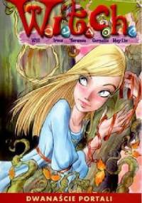 W.I.T.C.H. Tom 2 - Dwanaście portali - Elisabetta Gnone