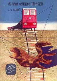 Wzywam Czterech Tropicieli - Edmund Wallace Hildick