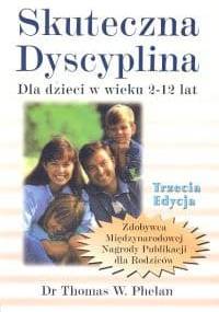 Skuteczna dyscyplina - Thomas W. Phelan