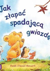 Jak złapać spadającą gwiazdę - Heidi Howarth