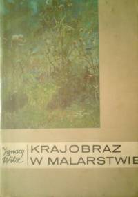 Krajobraz w malarstwie - Ignacy Witz