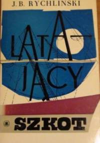Latający Szkot - Jerzy Bohdan Rychliński