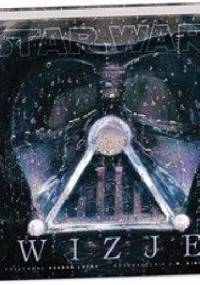Star Wars Wizje - praca zbiorowa, George Lucas