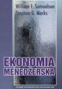 Ekonomia menedżerska - Stephen G. Marks, William Samuelson