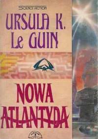 Nowa Atlantyda - Ursula K. Le Guin