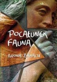 Pocałunek Fauna - Iwona Banach