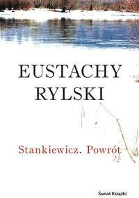 Stankiewicz. Powrót - Eustachy Rylski