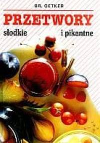 Przetwory słodkie i pikantne - August Oetker