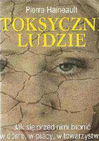 Toksyczni ludzie - Pierre Haineault