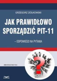 Jak prawidłowo sporządzić PIT-11 odpowiedzi na pytania - Grzegorz Ziółkowski