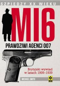 MI6. Prawdziwi agenci 007 - Michael Smith