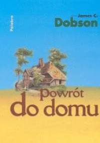 Powrót do domu - James C. Dobson