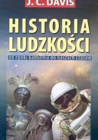 Historia ludzkości. Od epoki kamienia do naszych czasów - James C. Davis