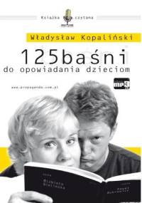 Kopaliński Wladyslaw - 125 basni do opowiadania dzieciom [Audiobook PL]