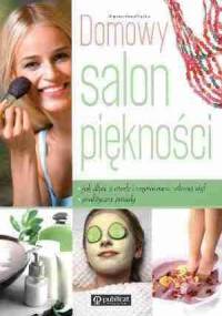Domowy salon piękności. - Aleksandra Więcka