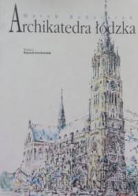 Archikatedra łódzka - Marek Budziarek