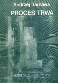 Proces trwa - Łopuski Maciej