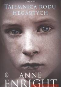 Tajemnica rodu Hegartych - Anne Enright
