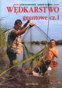 Wędkarstwo gruntowe T. 1 - Jacek Kolendowicz, Tadeusz Zalewski