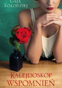 Kalejdoskop wspomnień - Gaja Kołodziej