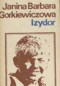 Izydor - Janina Barbara Górkiewiczowa