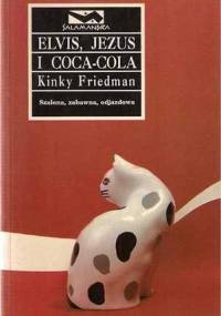 Elvis, Jezus i coca-cola - Kinky Friedman