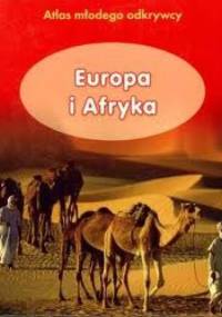 Atlas młodego odkrywcy. Europa i Afryka - Karen Foster
