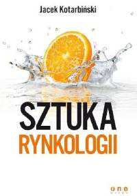 Sztuka rynkologii - Jacek Kotarbiński