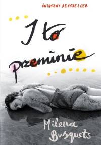 I to przeminie - Milena Busquets