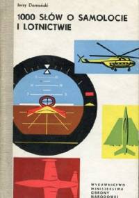 1000 słów o samolocie i lotnictwie - Jerzy Domański