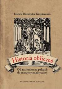 Historia obliczeń. Od rachunku na palcach do maszyny analitycznej - Izabela Bondecka-Krzykowska