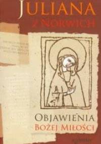 Objawienia Bożej Miłości - Juliana z Norwich