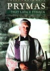 Prymas. Trzy lata z tysiąca - Jerzy Radłowski