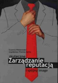Skuteczne zarządzanie reputacją i spójny image - S. Wiesender
